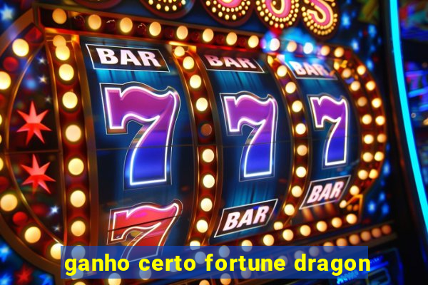 ganho certo fortune dragon